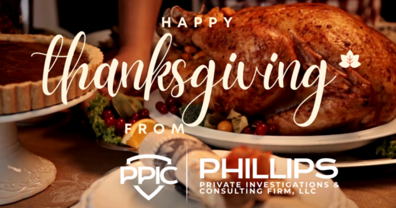 Happy Thanksgiving from Phillips Private Investigations & Consulting Firm